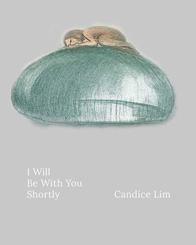 I Shall Be With You Shortly, by Candice Lim (Author), Alexa Ong (Illustrator)